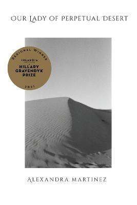 Our Lady of Perpetual Desert - Alexandra Martinez