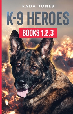 K-9 Heroes - Rada Jones