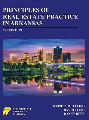 Principles of Real Estate Practice in Arkansas: 2nd Edition - Stephen Mettling