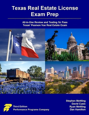 Texas Real Estate License Exam Prep: All-in-One Review and Testing to Pass Texas' Pearson Vue Real Estate Exam - Stephen Mettling