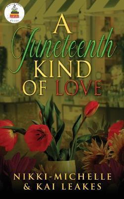 A Juneteenth Kind of Love - Nikki Michelle