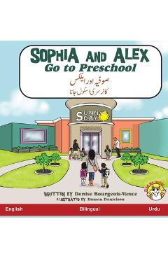 Poza produsului Sophia and Alex Go to Preschool: صوفیہ اور ایلکس پری & - Denise Vance