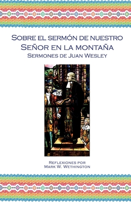 Coperta cărții 'Sobre el Sermón de Nuestro Señor en la Montaña - John Wesley'