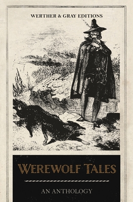 Werewolf Tales: An Anthology - Algernon Blackwood