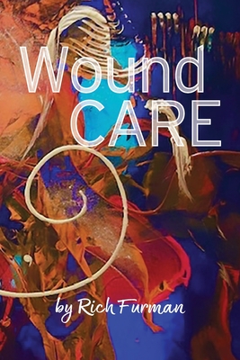 Wound Care - Rich Furman
