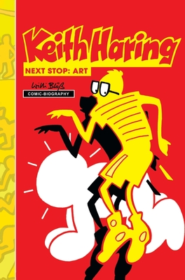 Milestones of Art: Keith Haring: Next Stop Art - Willie Bloess