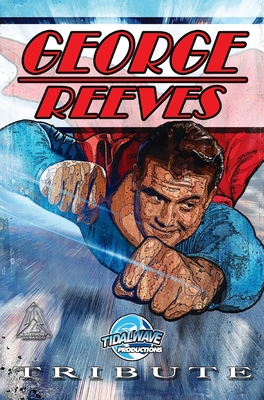 Tribute: George Reeves - The Superman - M. Anthony Gerardo