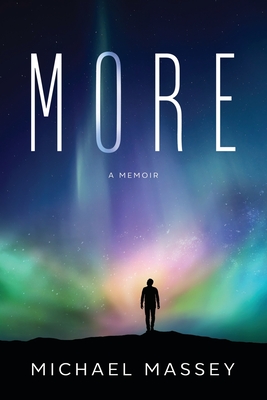 More: A Memoir - Michael Massey