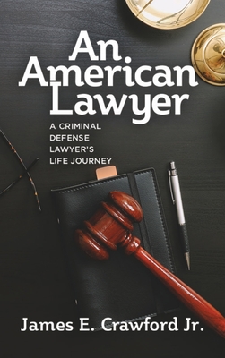 An American Lawyer - James E. Crawford