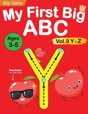 My First Big ABC Book Vol.9: Preschool Homeschool Educational Activity Workbook with Sight Words for Boys and Girls 3 - 5 Year Old: Handwriting Pra - Big Sailor Edu