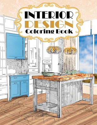 Interior Design Coloring Book: Modern Decorated Home Designs - Stefan Heart