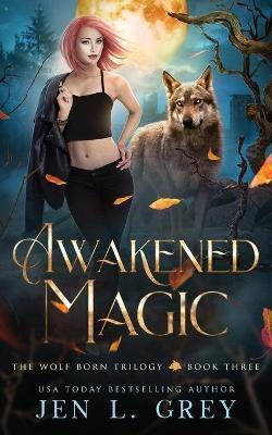Awakened Magic - Jen Grey