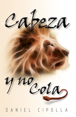 Cabeza Y No Cola - Daniel Cipolla