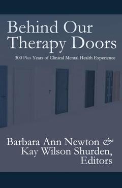 Coperta cărții 'Behind Our Therapy Doors - Barbara Ann Newton'