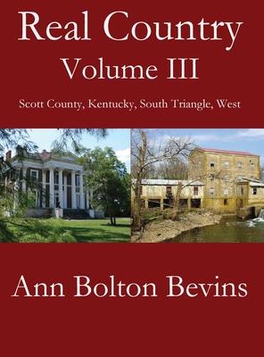 Real Country Volume Three: Southwest Scott County Kentucky - Ann Bevins