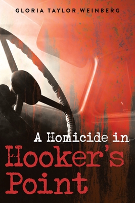 A Homicide in Hooker's Point - Gloria Weinberg