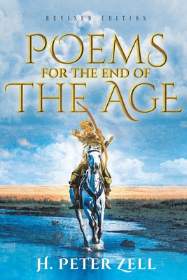 Poems for the End of the Age - H. Peter Zell