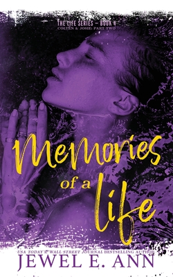 Memories of a Life: Colten & Josie: Part Two - Jewel E. Ann