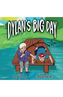 Coperta cărții 'Dylan's Big Day - Dylan L. Day'