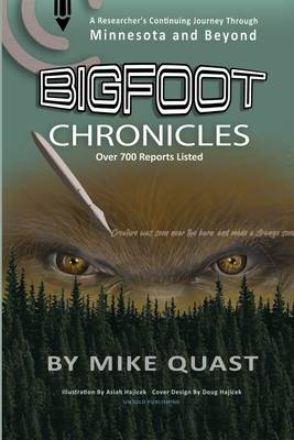 Bigfoot Chronicles - Mike Quast
