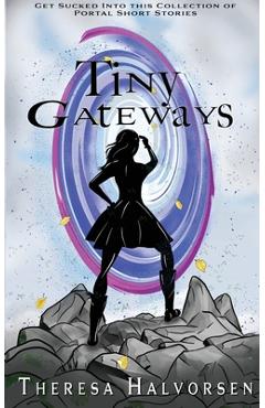 Coperta cărții 'Tiny Gateways - Theresa Halvorsen'