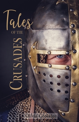 Tales of the Crusades - Olivia Coolidge