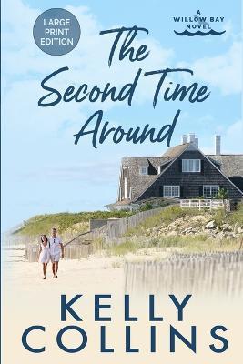 The Second Time Around LARGE PRINT - Kelly Collins
