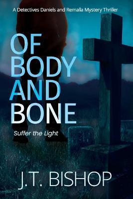 Of Body and Bone - J. T. Bishop