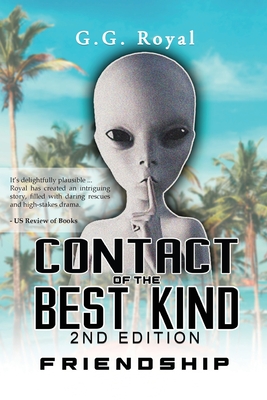 Contact of the Best Kind 2nd Edition: Friendship Inbox - G. G. Royal