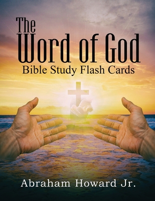 The Word of God, Bible Study Flash Cards - Abraham Howard