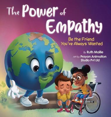 The Power of Empathy: Be the Friend You've Always Wanted - Ruth Maille