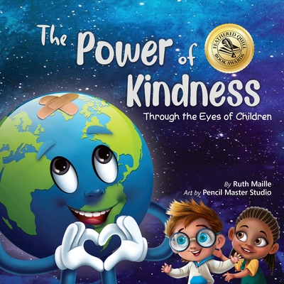 The Power of Kindness: Through the Eyes of Children - Ruth Maille