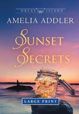 Sunset Secrets - Amelia Addler