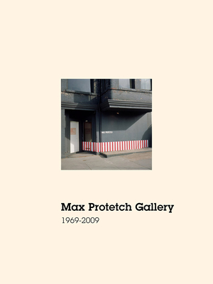 Max Protetch Gallery: 1969-2009 - Irene Hofmann