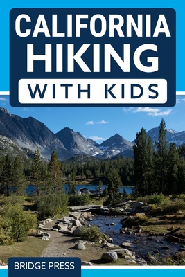 ﻿California Hiking with Kids - Bridge Press