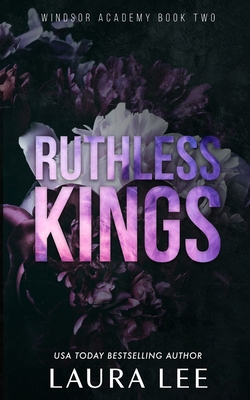 Ruthless Kings - Special Edition: A Dark High School Bully Romance - Laura Lee