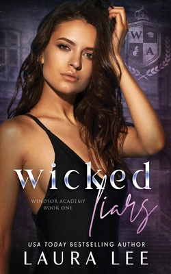Wicked Liars: A Dark High School Bully Romance - Laura Lee