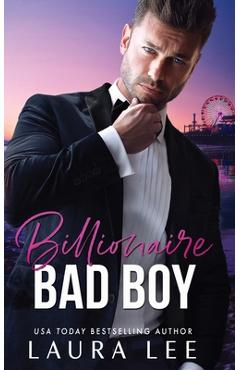 Poza produsului Billionaire Bad Boy: An Enemies-to-Lovers, Second Chance Romance - Laura Lee