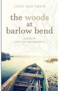 Poza produsului The Woods at Barlow Bend - Jodie Cain Smith