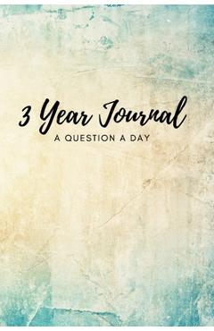 Coperta cărții '3 Year Journal: A Question a Day - Lisa Mcgrath'