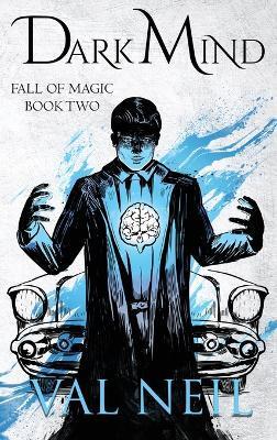 Dark Mind: Fall of Magic Book Two - Val Neil