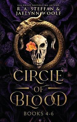 Circle of Blood: Books 4 - 6 - R. A. Steffan