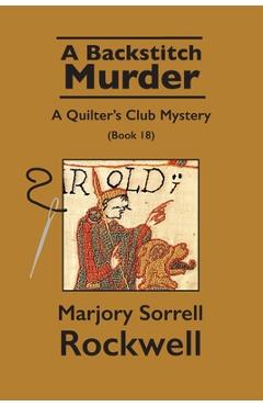 Poza produsului A Backstitch Murder-A Quilter's Club Mystery - Marjory Sorrell Rockwell