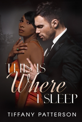 This Is Where I Sleep - Tiffany Patterson