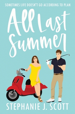 All Last Summer - Stephanie J. Scott