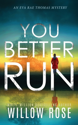 You Better Run - Willow Rose