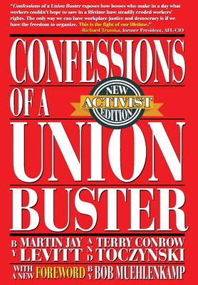 Confessions of a Union Buster - Martin J. Levitt