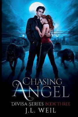Chasing Angel - J. L. Weil