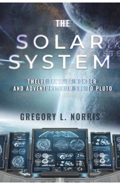 Coperta cărții 'The Solar System - Gregory L. Norris'