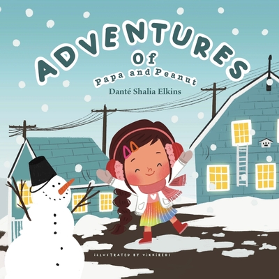Adventures of Papa and Peanut - Danté Shalia Elkins